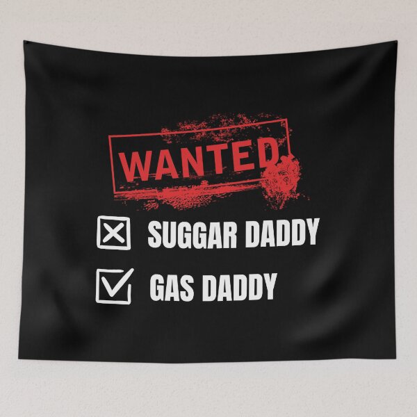 Item preview, Gas Daddy Wanted designed and sold by IsacKshlerin.