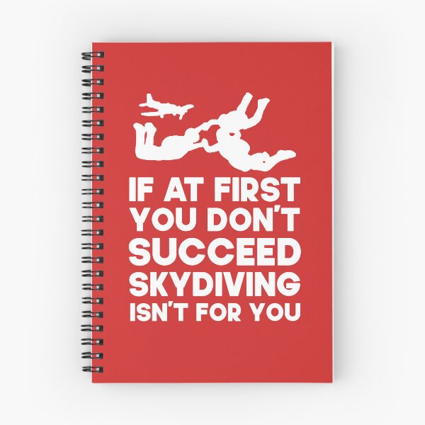 Item preview, If At First You Don't Succeed Skydiving Isn't For You. Funny Skydiving design, Skydiver designed and sold by DesignHouse07.