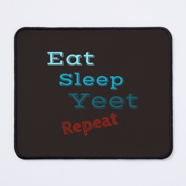 Item preview, Eat Sleep Yeat Rinse And Repeat designed and sold by Markuniquearts.