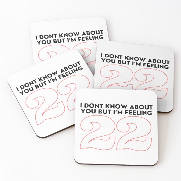 Item preview, Taylor Swift ‘i don’t know about you but i’m feeling 22’ designed and sold by Sarah Swiftie.