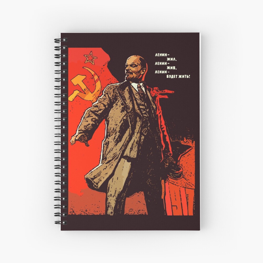 "Lenin Lived, Lenin Lives, Lenin Will Live Forever!" Spiral Notebook ...