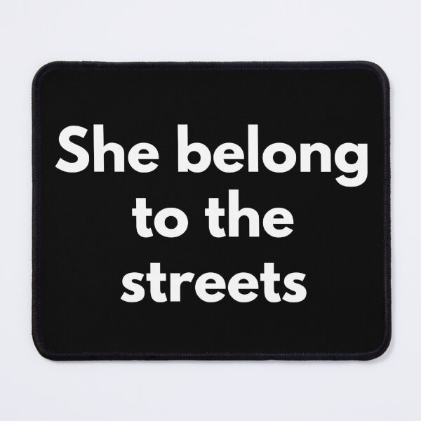 Item preview, She Belong To The Streets designed and sold by TrappShop.