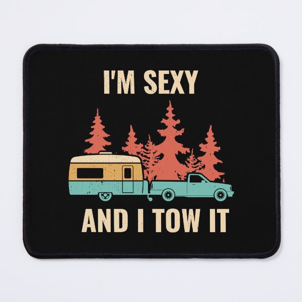 Item preview, Sexy and I Tow It Funny Camping Travel Trailer Camper designed and sold by EstelleStar.