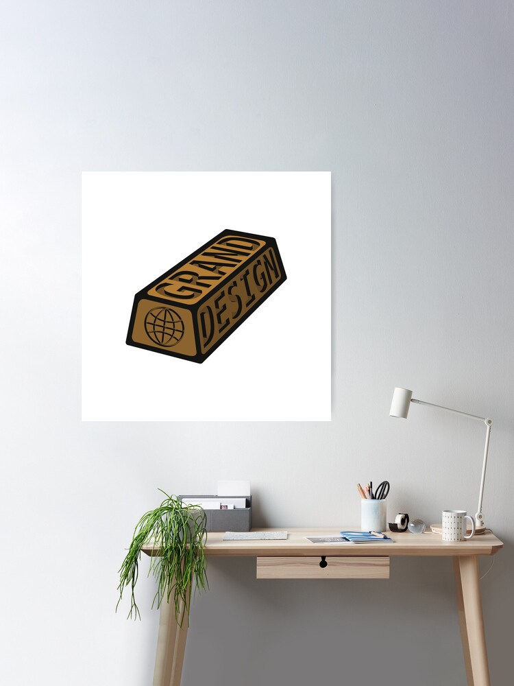Grand Design (gold bar) Poster for Sale by Dominic Greco