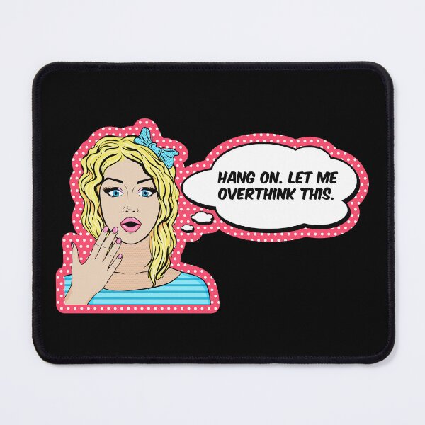 Item preview, Hang On Let Me Overthink This - Pop Art Shocked Woman with Speech Bubble designed and sold by StassyDraws.
