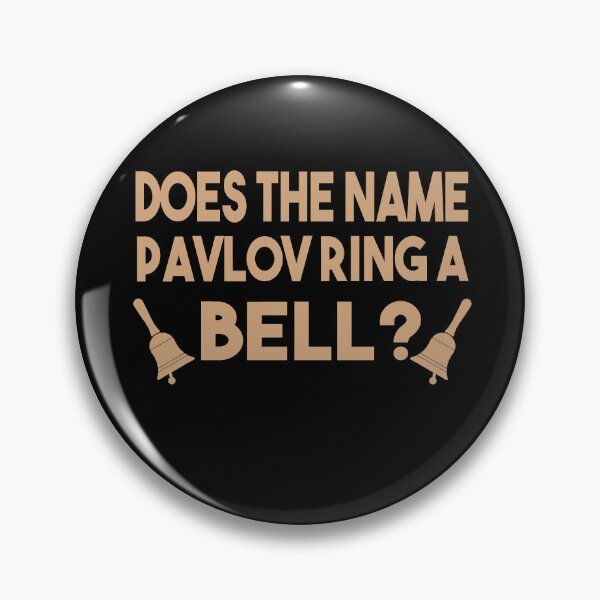 Item preview, Does The Name Pavlov ring A Bell designed and sold by MyStyleStore4.