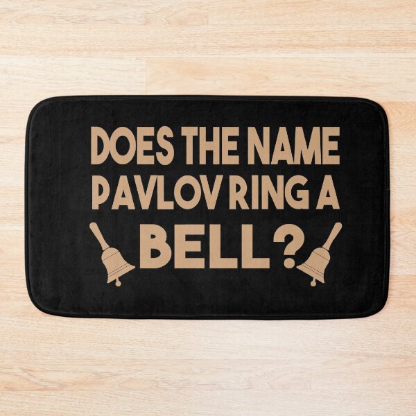 Item preview, Does The Name Pavlov ring A Bell designed and sold by MyStyleStore4.