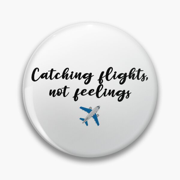 Item preview, Catching flights not feelings for travellers designed and sold by ArtByZs.