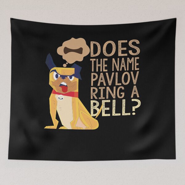 Item preview, Does The Name Pavlov ring A Bell designed and sold by MyStyleStore4.