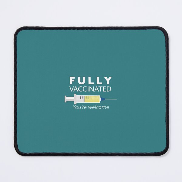 Item preview, Fully vaccinated you're welcome, I'm vaccinated, gift for vaccinated designed and sold by Boom-llqb.