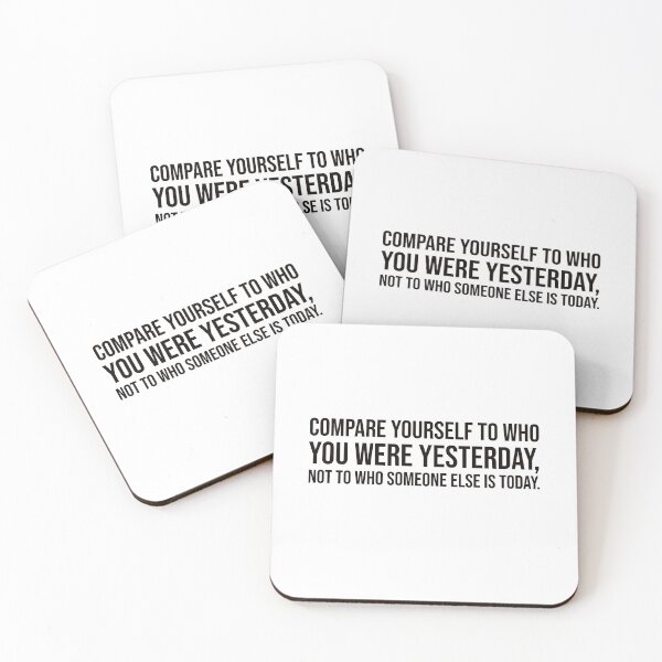 Item preview, Compare yourself to who you were yesterday, not to who someone else is today. designed and sold by mikeldabbah.