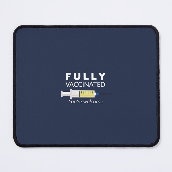 Item preview, fully vaccinated you're welcome, I'm vaccinated, gift for vaccinated designed and sold by Boom-llqb.