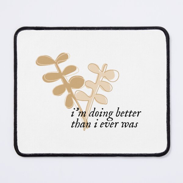 Item preview, Taylor Swift ‘i’m doing better than i ever was’ designed and sold by Sarah Swiftie.
