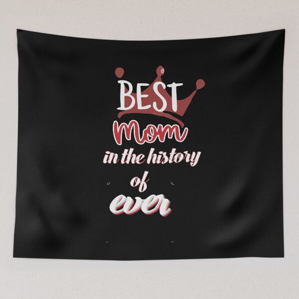 Item preview, Best Mom In The History Of Ever. designed and sold by IGOOR.