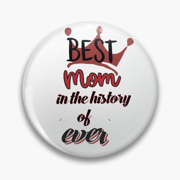 Item preview, Best Mom In The History Of Ever. designed and sold by IGOOR.
