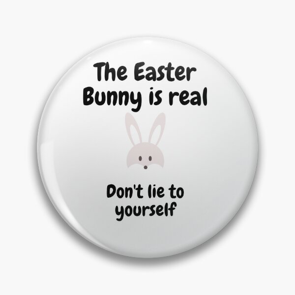 Item preview, The Easter Bunny is Real, Don't lie to yourself children's T-shirt designed and sold by Algie Anderson.