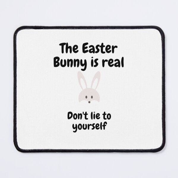 Item preview, The Easter Bunny is Real, Don't lie to yourself children's T-shirt designed and sold by Algie Anderson.