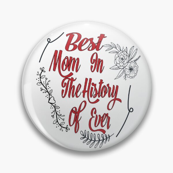 Item preview, Best Mom In The History Of Ever. designed and sold by IGOOR.