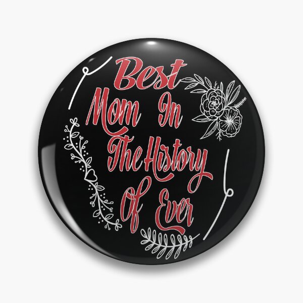 Item preview, Best Mom In The History Of Ever. designed and sold by IGOOR.