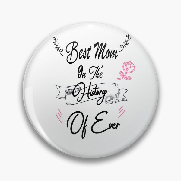 Item preview,  Best Mom In The History Of Ever. designed and sold by IGOOR.