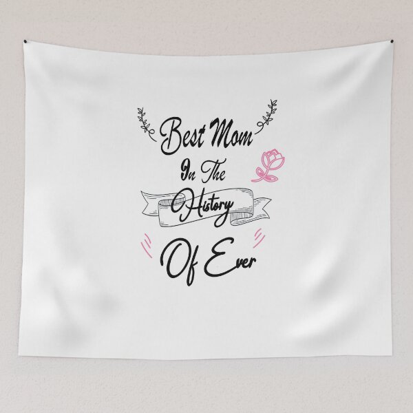 Item preview,  Best Mom In The History Of Ever. designed and sold by IGOOR.