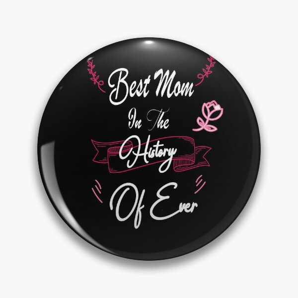 Item preview,   Best Mom In The History Of Ever. designed and sold by IGOOR.