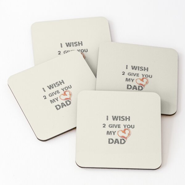 Item preview, for dad,i wish to give you my heart dad,dad designed and sold by storefamily ★★★★★.