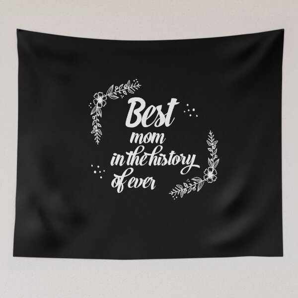 Item preview,  Best Mom In The History Of Ever. designed and sold by IGOOR.