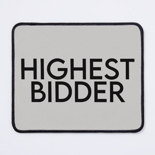 Item preview, Highest Bidder designed and sold by Chubuter.