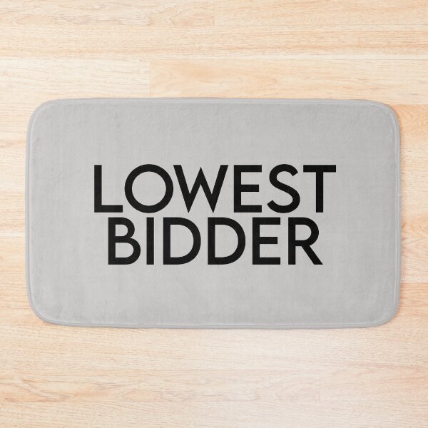 Item preview, Lowest Bidder designed and sold by Chubuter.