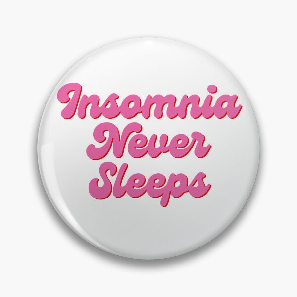 Item preview, Insomnia Never Sleeps designed and sold by N44Prints.