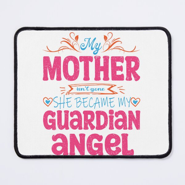 Item preview, My mother isn't gone she became my guardian angel designed and sold by TeeEagle.