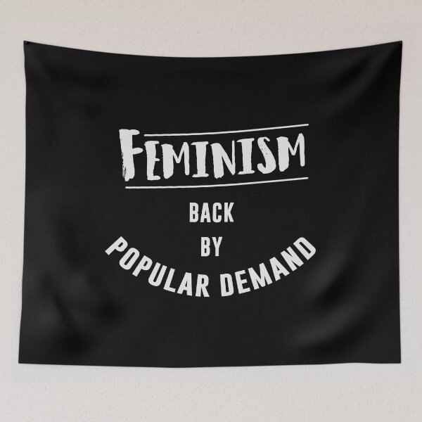Item preview, Feminism Back By Popular Demand designed and sold by kjanedesigns.