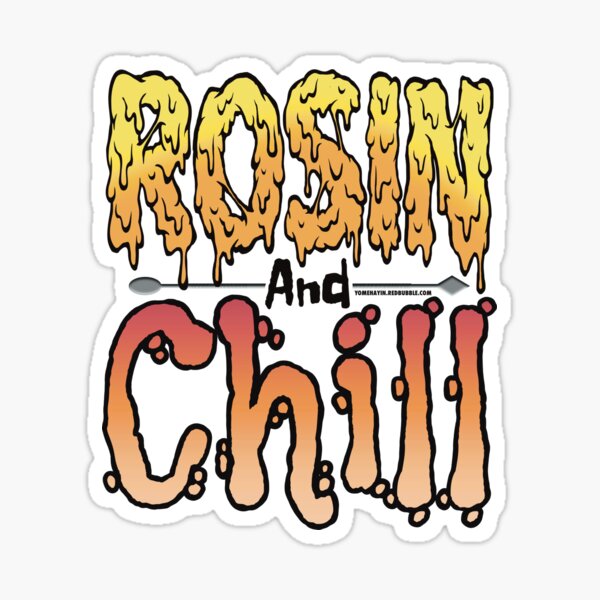 Item preview, Rosin and chill Colorful Drippy Stoner Art and Dab Tool orange  designed and sold by YomeHayin.