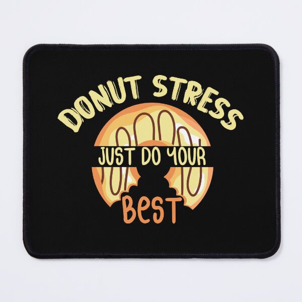 Item preview, Donut Stress Just Do Your Best Classic T-shirt For Donut Lovers designed and sold by Achrafilla1.