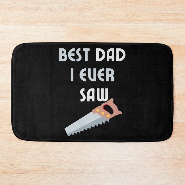 Item preview, Best Dad I Ever Saw Father Carpenter Handyman Great Daddy designed and sold by MagicSD Designs.