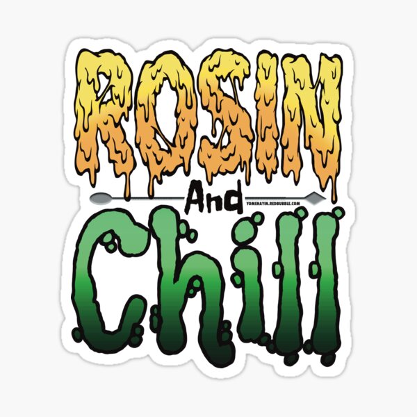 Item preview, Rosin and chill Colorful Drippy Stoner Art and Dab Tool green designed and sold by YomeHayin.