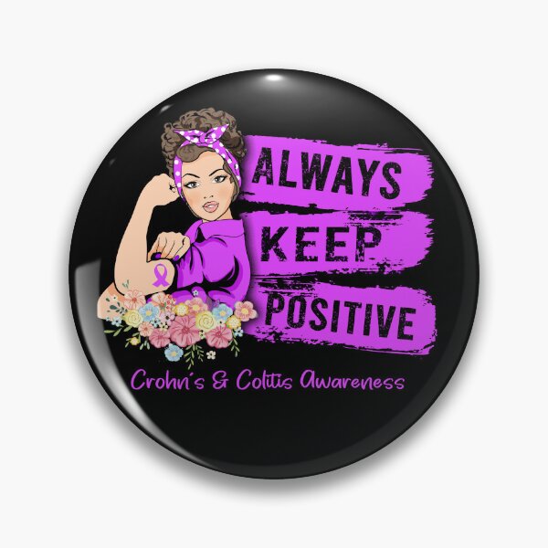 Item preview, Always Keep Positive Crohn's & Colitis Awareness designed and sold by Sabfit.