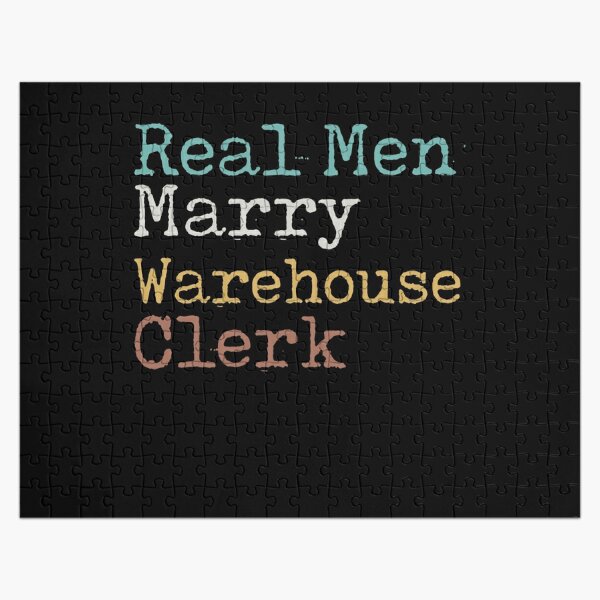 Real Men Marry Warehouse Clerk Jigsaw Puzzle