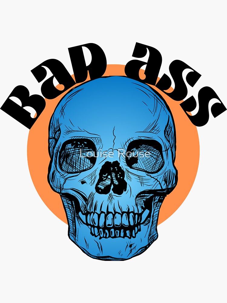 Bad Ass Skull Sticker By Tattooclumsey Redbubble