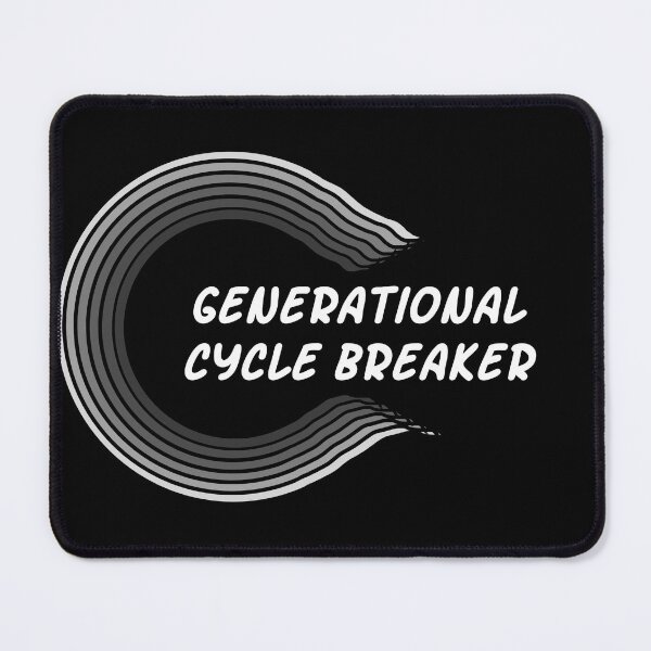 Item preview, Generational Cycle Breaker designed and sold by TooCoolUnicorn.