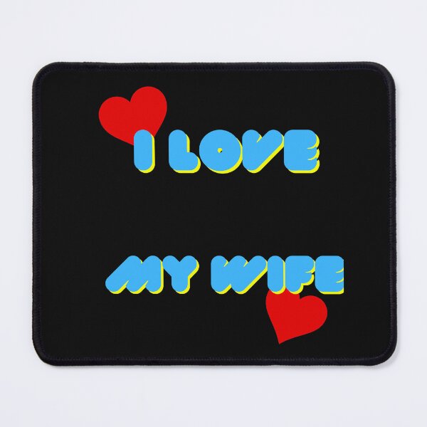 Item preview, I love my only wife love you always designed and sold by johnrk.