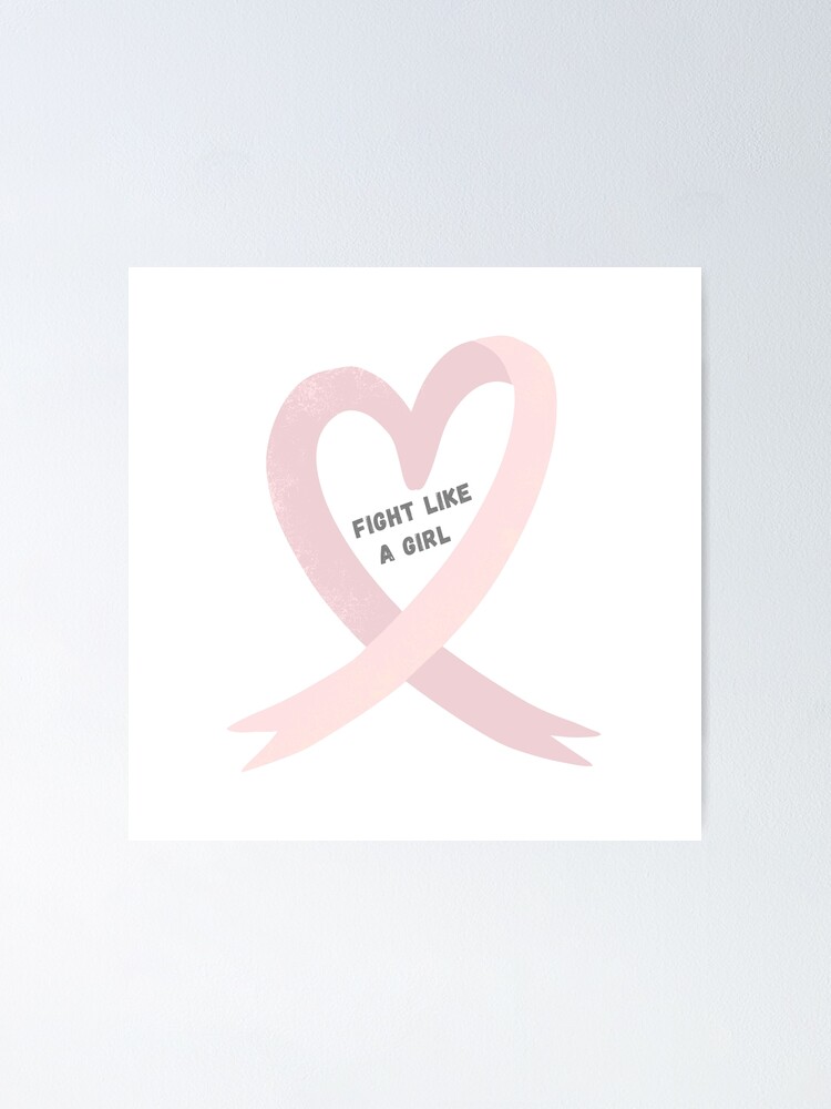 Poster Citation Sur Le Cancer Du Sein Se Battre Comme Une Fille Par Soniaaseguin Redbubble