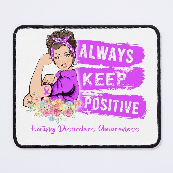 Item preview, Always Keep Positive Eating disorders Awareness designed and sold by Sabfit.