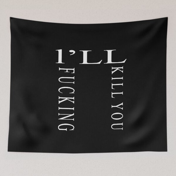 Item preview, I'LL FUCKING KILL YOU designed and sold by ASSOUKI9.