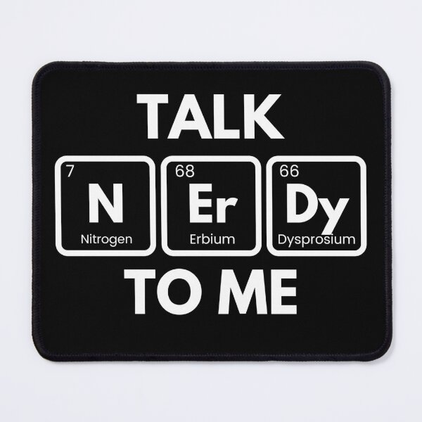 Item preview, Talk Nerdy To Me Funny Periodic Table Pun designed and sold by LaughingHorseCo.