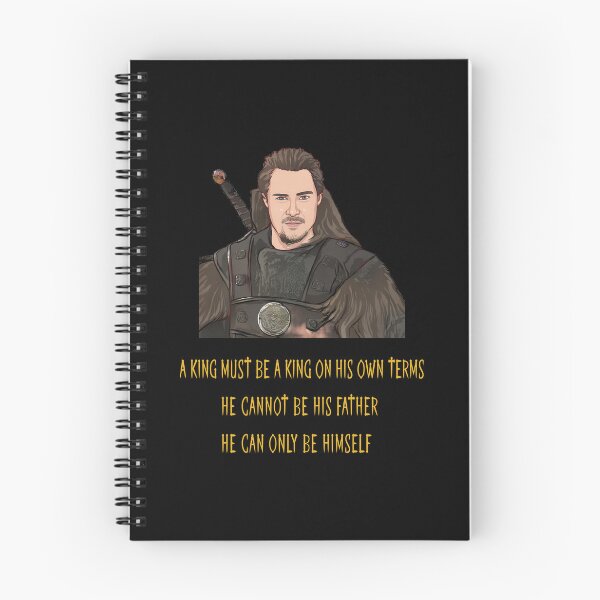 Item preview, A king must be a king on his own terms uhtred designed and sold by ZEDSOU ⭐⭐⭐⭐⭐.