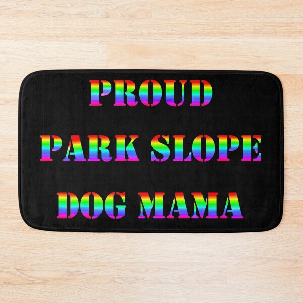 Item preview, Proud Park Slope Dog Mama designed and sold by Deborah Camp.