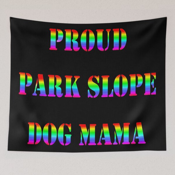 Item preview, Proud Park Slope Dog Mama designed and sold by Deborah Camp.