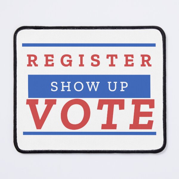 Item preview, Register Show Up Vote Blue Letters designed and sold by badretop.
